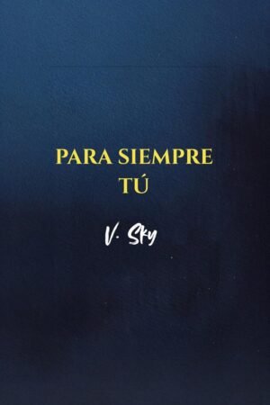 Para siempre tú de V. Sky