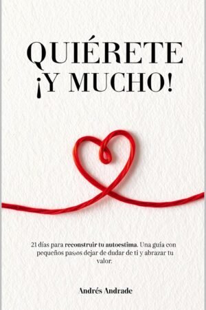 Quierete !Y MUCHO! de Ándres Andrade Cañameras