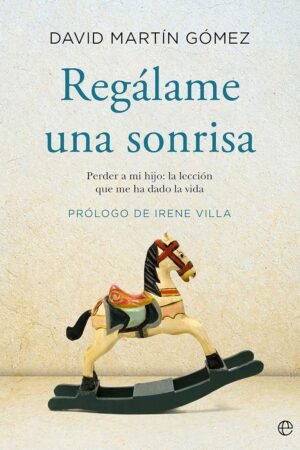 Regálame una sonrisa de David Martín Gómez