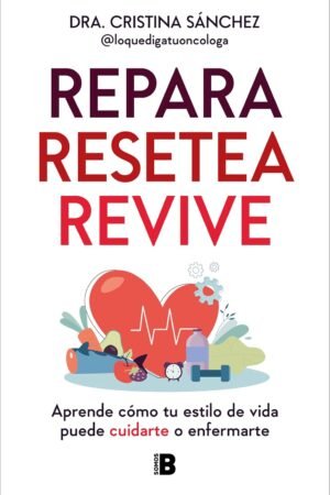 Repara. Resetea. Revive de Dra. Cristina Sánchez