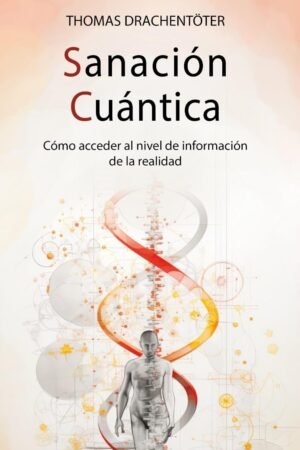 Sanación cuántica de Thomas Drachentöter