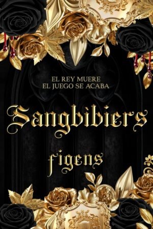 Sangbibiers: Un Reino De Sangre de Fiorella Gelos