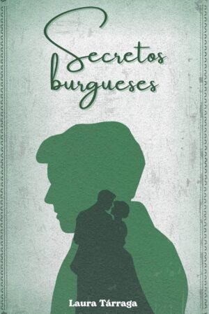 Secretos burgueses de Laura Tárraga