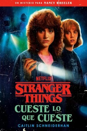 Stranger Things. Cueste lo que cueste de Caitlin Schneiderhan