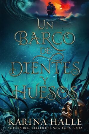 Un barco de dientes y huesos de Karina Halle