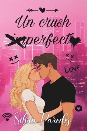 Un crush imperfecto de Silvia Paredes