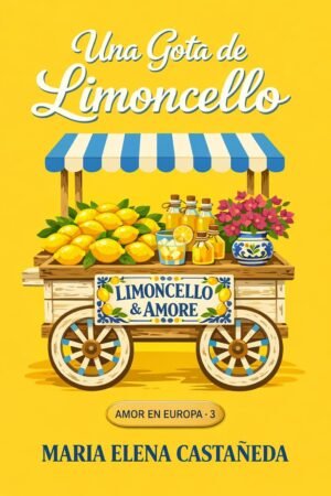 Una Gota De Limoncello de María Elena Castañeda