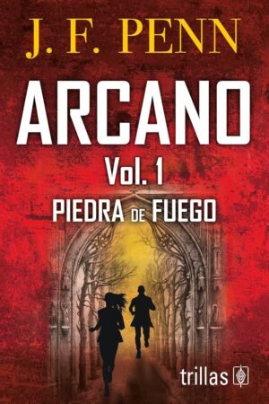 Arcano 1. Piedra de fuego de J. F. Penn