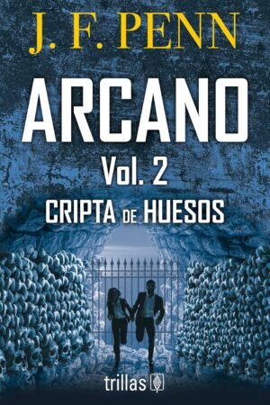 Arcano 2. Cripta de huesos de J.F Penn