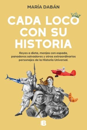 Cada loco con su Historia de María Dabán
