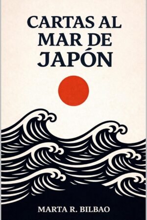 Cartas al mar de Japón de Marta R. Bilbao