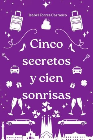Cinco secretos y cien sonrisas de Isabel Carrasco