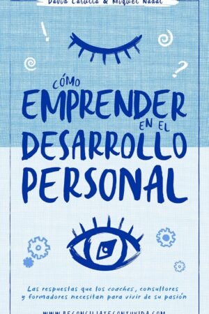 Cómo emprender en el desarrollo personal de David Carulla