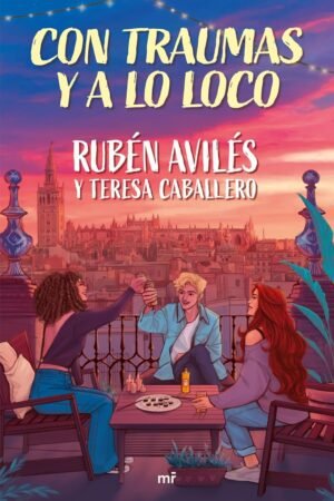 Con traumas y a lo loco de Rubén Avilés