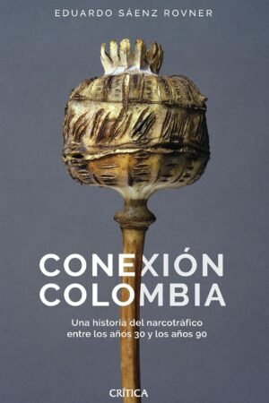 Conexión Colombia de Eduardo Saenz Rovner