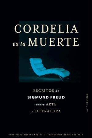 Cordelia es la muerte de Sigmund Freud
