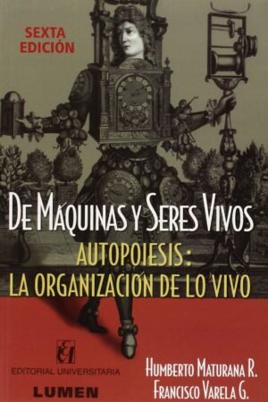 De máquinas y seres vivos de Humberto Maturana