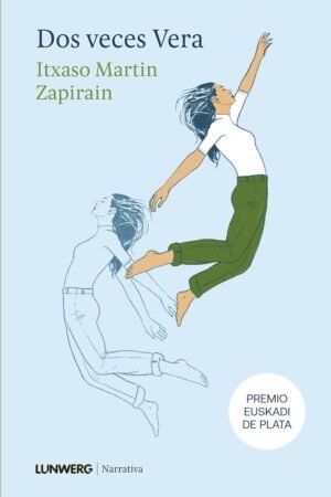Dos veces Vera de Itxaso Martin Zapirain