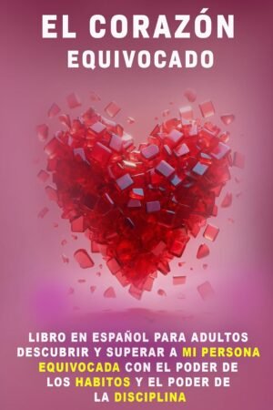 El Corazón Equivocado de Rosa Castillo