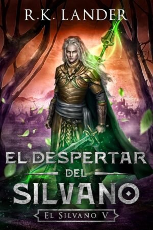El Despertar del Silvano de R.K. Lander
