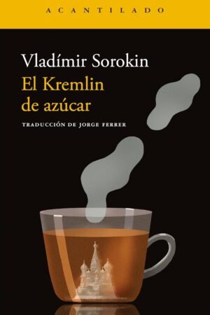 El Kremlin de azúcar de Vladimir Sorokin
