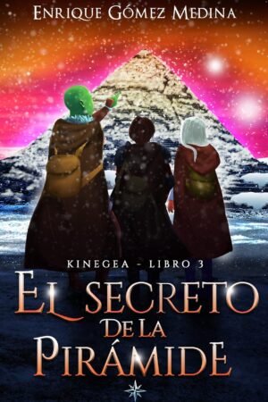 El Secreto de la Pirámide de Enrique Gómez Medina