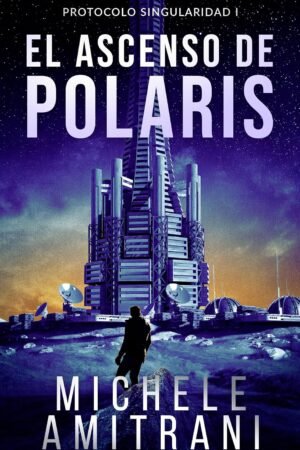 El ascenso de Polaris de Michele Amitrani