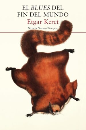 El blues del fin del mundo de Etgar Keret