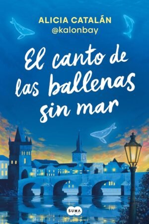 El canto de las ballenas sin mar de Alicia Catalán