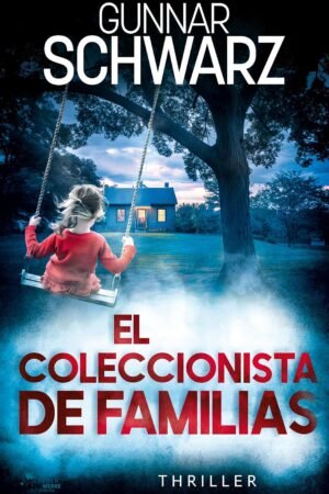 El coleccionista de familias de Gunnar Schwarz