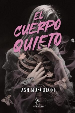 El cuerpo quieto de Ash Moscoloni