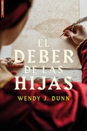 El deber de las hijas de Wendy J. Dunn