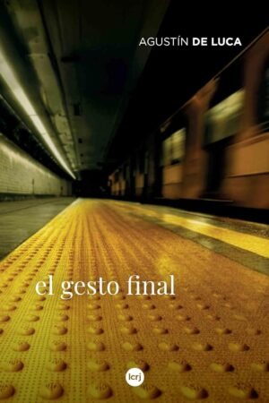 El gesto final de Agustín De Luca