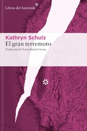 El gran terremoto de Kathryn Schulz