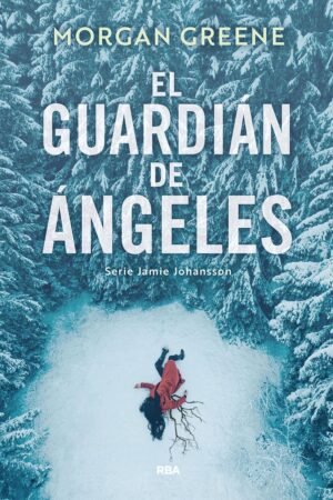 El guardián de Ángeles de Morgan Greene