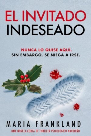 El invitado indeseado de Maria Frankland