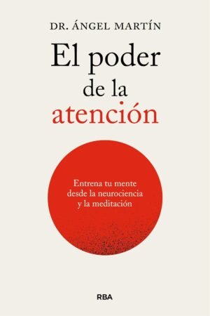 El poder de la atención de Ángel Martín