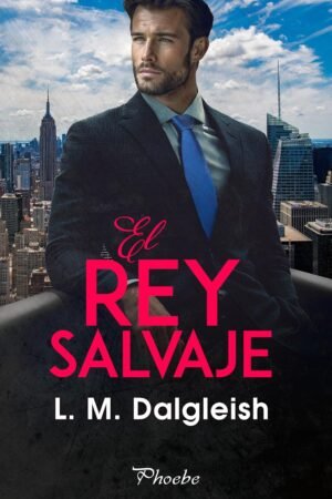 El rey salvaje de L. M. Dalgleish