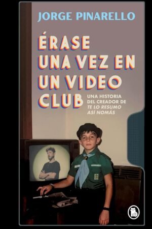 Érase una vez en un videoclub de Jorge Pinarello