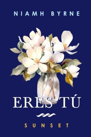 Eres tú. Sunset de Niamh Byrne