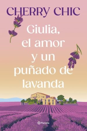 Giulia, el amor y un puñado de lavanda de Cherry Chic