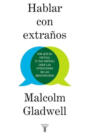 Hablar con Extraños de Malcolm Gladwell