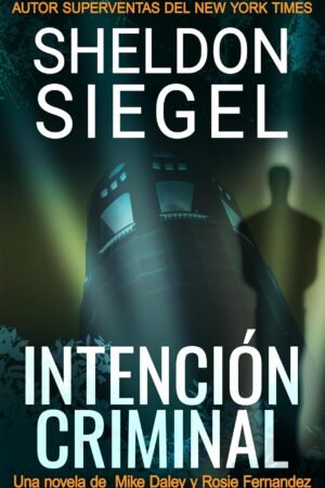 Intención Criminal de Sheldon Siegel