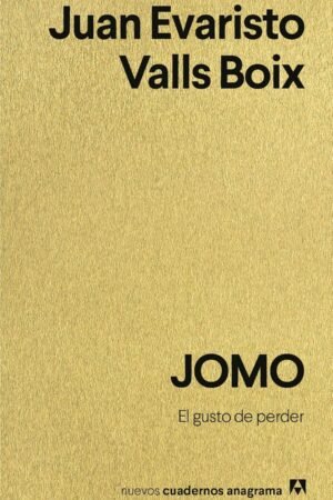 JOMO. El gusto de perder de Juan Evaristo Valls Boix