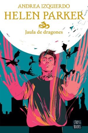 Jaula de dragones de Andrea Izquierdo