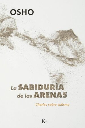 La Sabiduría de las arenas de Osho