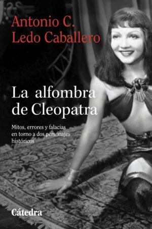 La alfombra de Cleopatra de Antonio C. Ledo Caballero