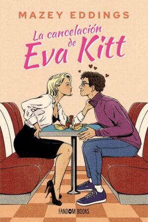 La cancelación de Eva Kitt de Mazey Eddings