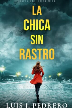 La chica sin rastro de Luis J. Pedrero