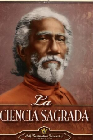 La ciencia sagrada de Swami Sri Yukteswar
